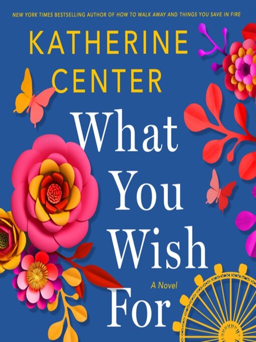 Title details for What You Wish For by Katherine Center - Wait list